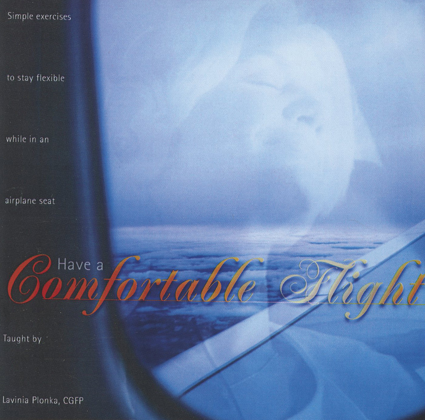 Have a Comfortable Flight