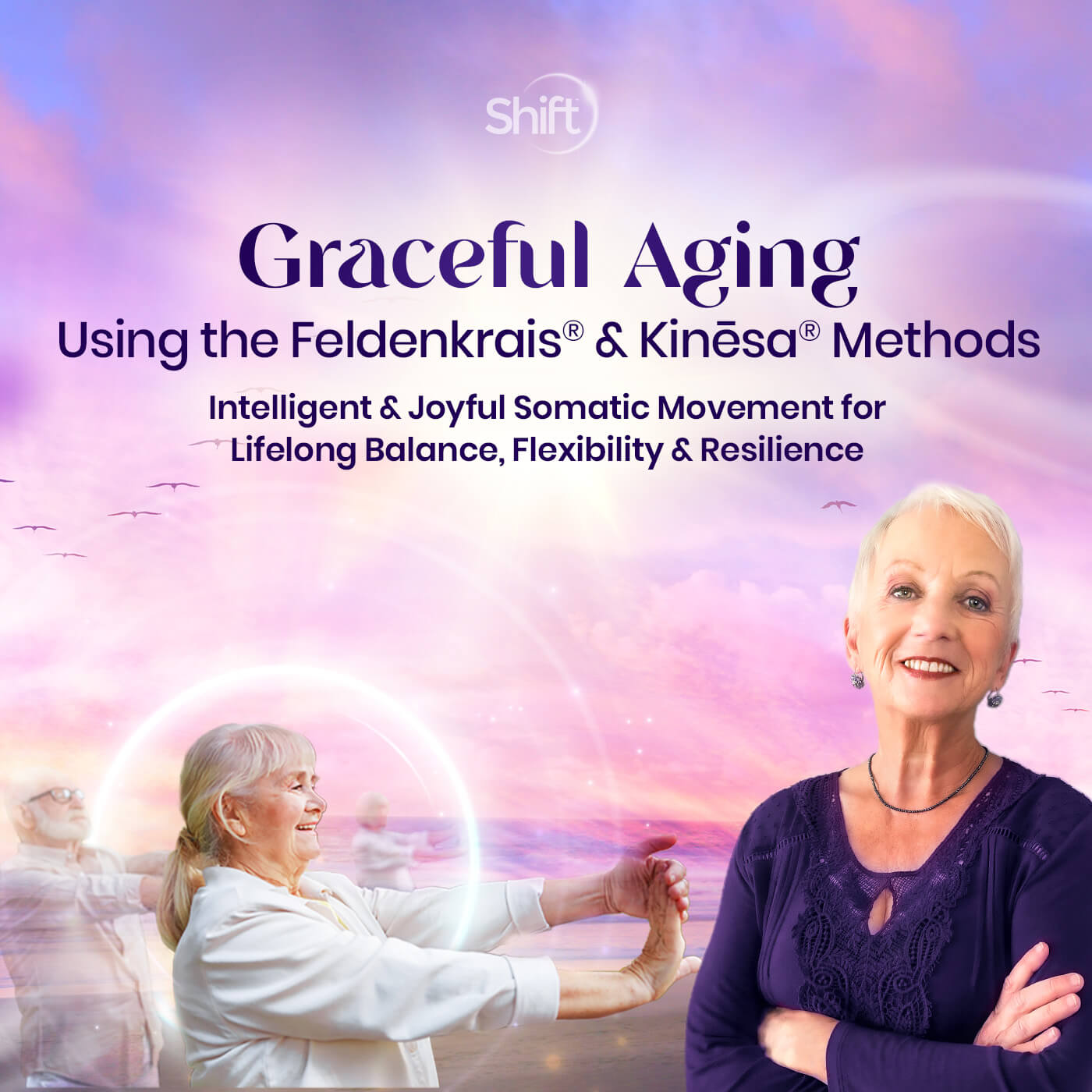 Graceful Aging Using the Feldenkrais & Kinēsa® Methods